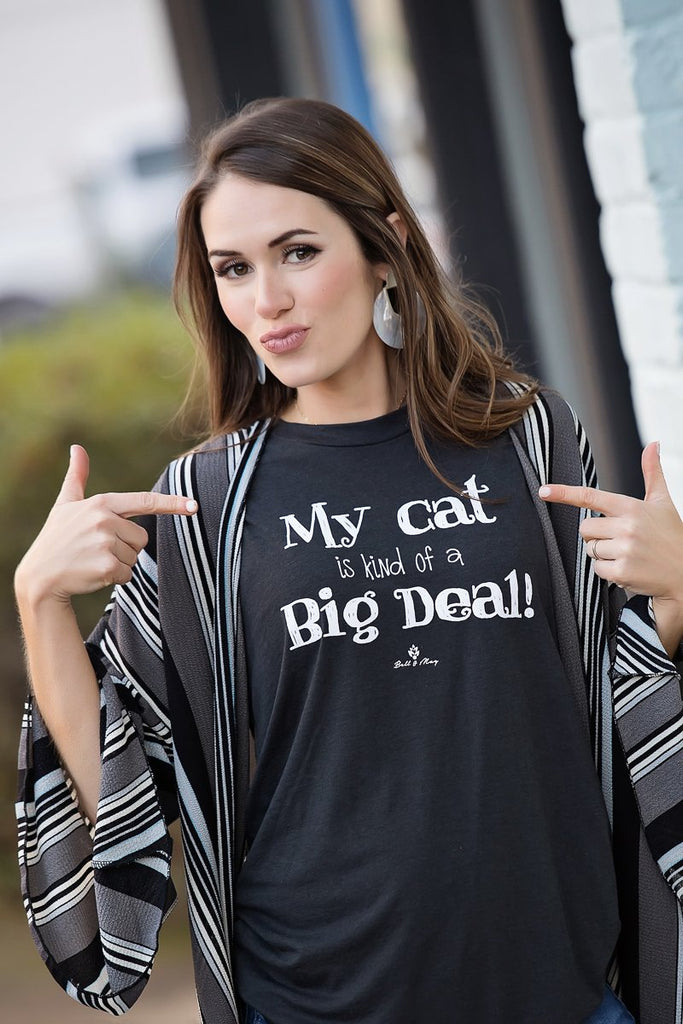 My Cat is a Big Deal Tee